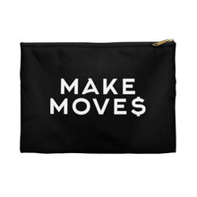Load image into Gallery viewer, MAKE MOVE$ | Accessory Pouch
