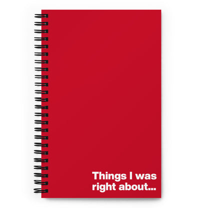Things I was right about... - Spiral Dot Grid Notebook
