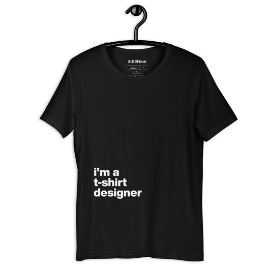 i'm a t-shirt designer  | Premium Unisex T-Shirt